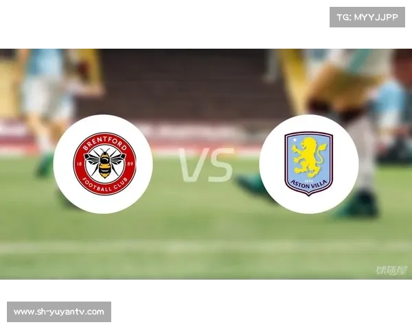 布伦特福德惊艳英超，新星崛起震撼群雄